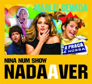 Comediante Marlei Cevada apresenta o "Nina num show nada a ver" em Itaperuna Comediante Marlei Cevada apresenta o "Nina num show nada a ver" em Itaperuna